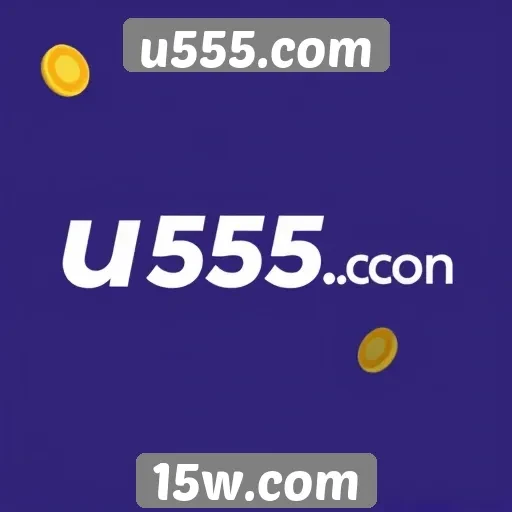 Plataforma u555.com apresenta bônus e promoções atraentes