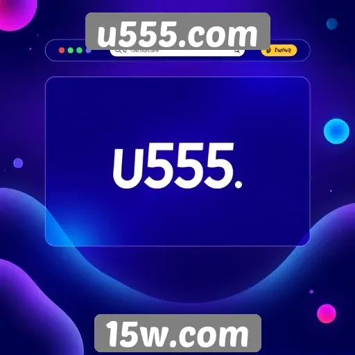 u555.com se destaca pelo design inovador de interface
